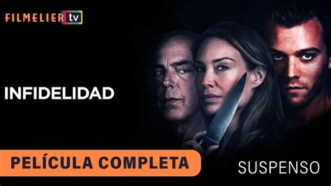 infidelidad película completa en español latino|infidelidad netflix.